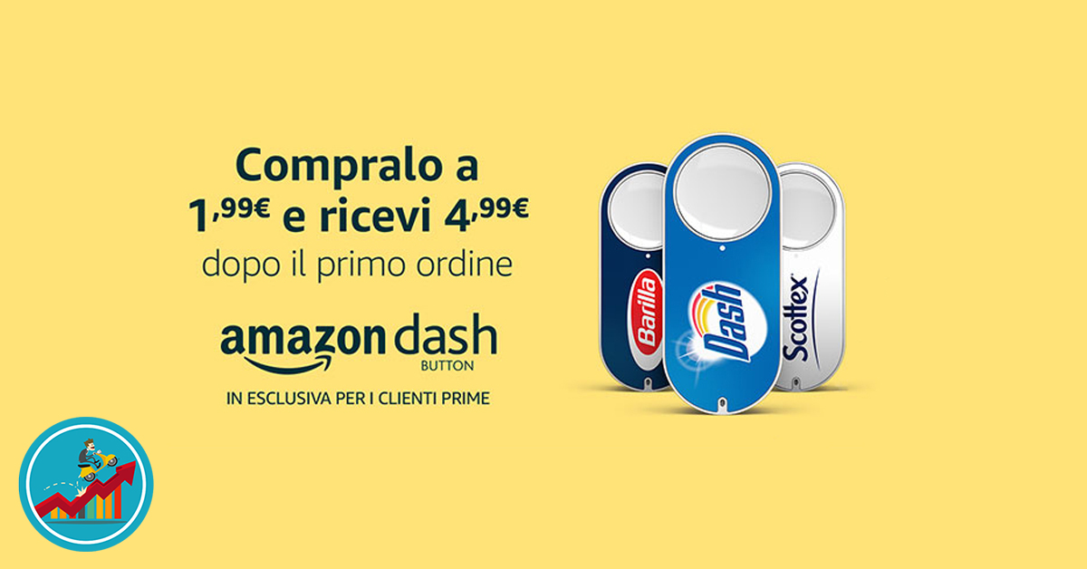 Amazon Prime Day Dash Button a 1,99€ e sconto di 4,99€ sul primo ordine!