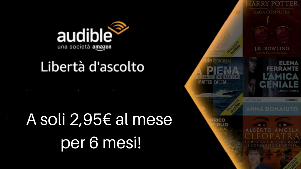 Promo Audible: iscriviti ora e paghi i primi 6 mesi solo 2,95€ al mese!