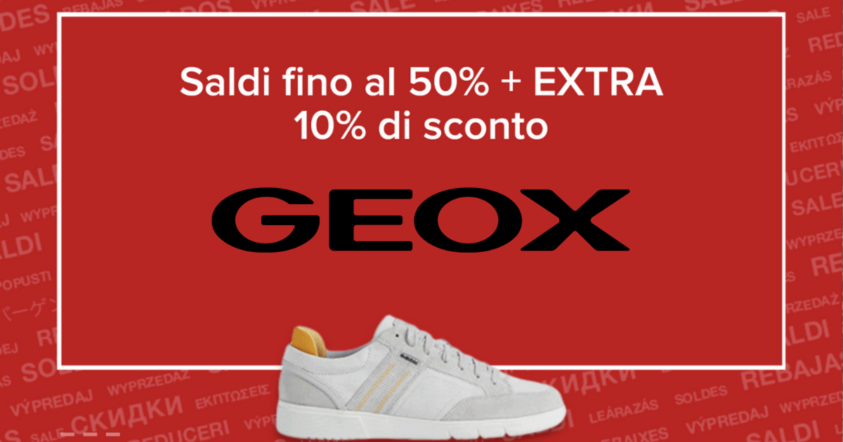 Geox: saldi fino al 50% + un 10% di sconto sui prezzi scontati o più articoli!