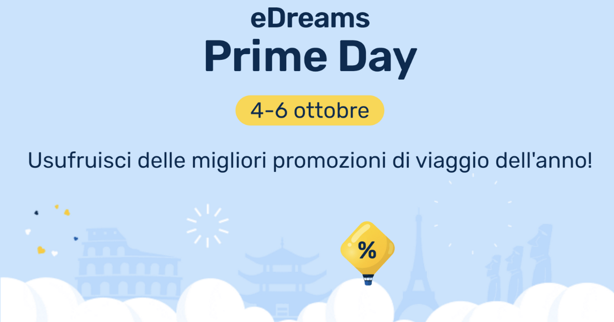 eDreams Prime Day sconti imperdibili fino al 60 su voli, hotel e