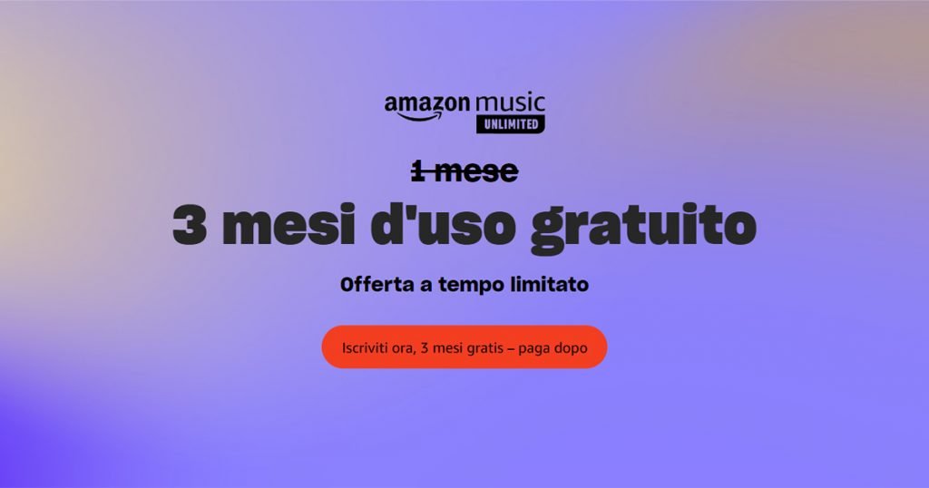 amazon music unlimited 3 mesi prova gratis