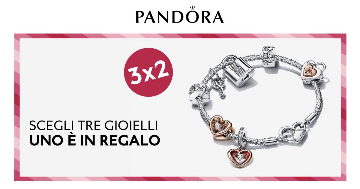 Pandora Promo San Valentino: acquista 3 gioielli, 1 è in regalo!
