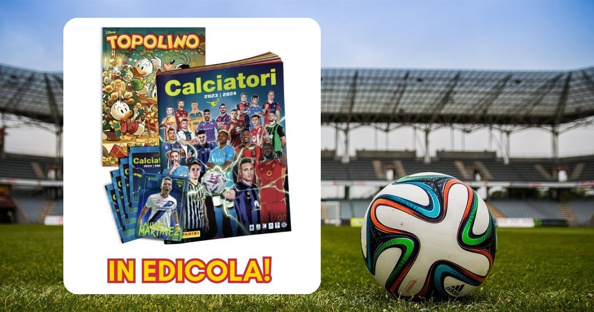 Affare in edicola: album Calciatori Panini 2023-2024 + 28 figurine a soli  4,90€ con Topolino!